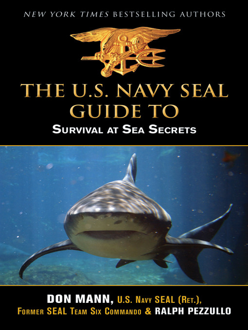 Title details for U.S. Navy SEAL Guide to Survival at Sea Secrets by Don Mann - Available